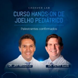 Curso Hands-On de Joelho Pediátrico – Cadaver Lab